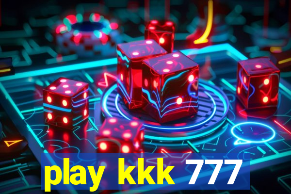 play kkk 777