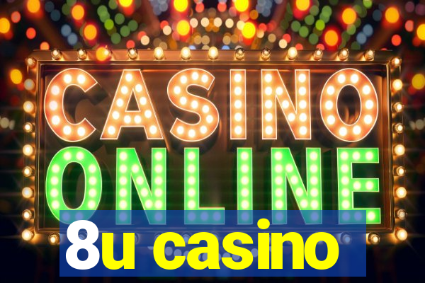 8u casino