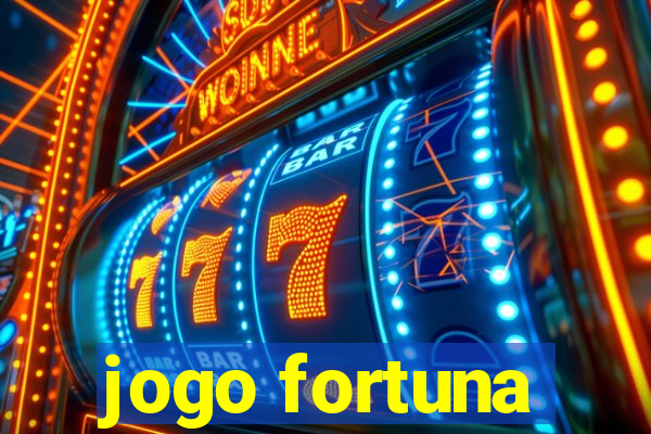 jogo fortuna