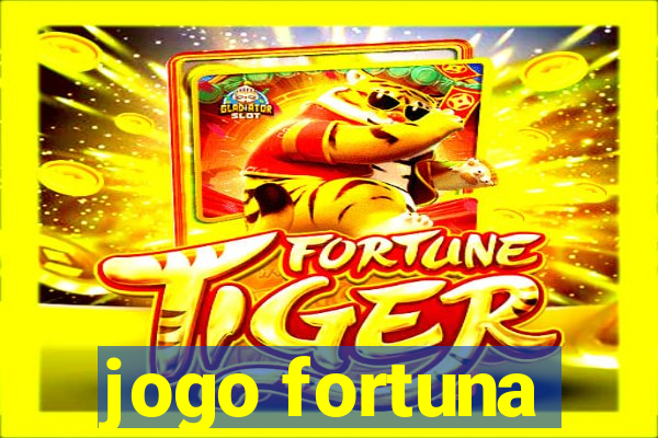 jogo fortuna