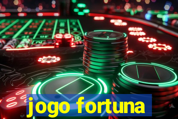 jogo fortuna