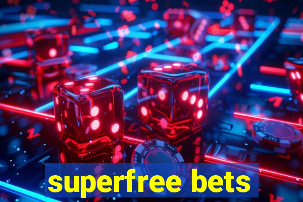 superfree bets