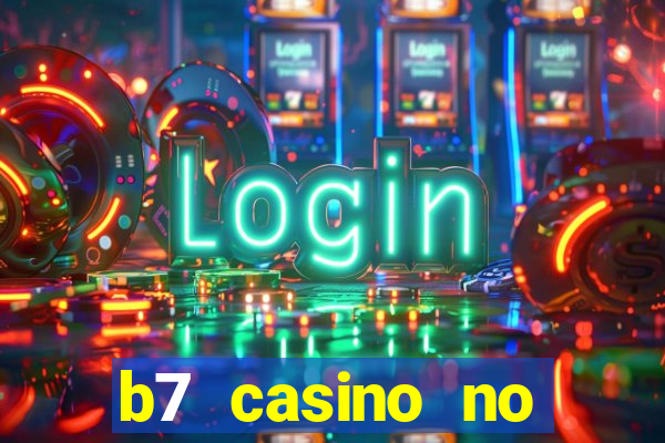 b7 casino no deposit bonus