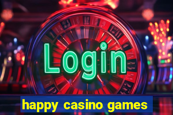 happy casino games