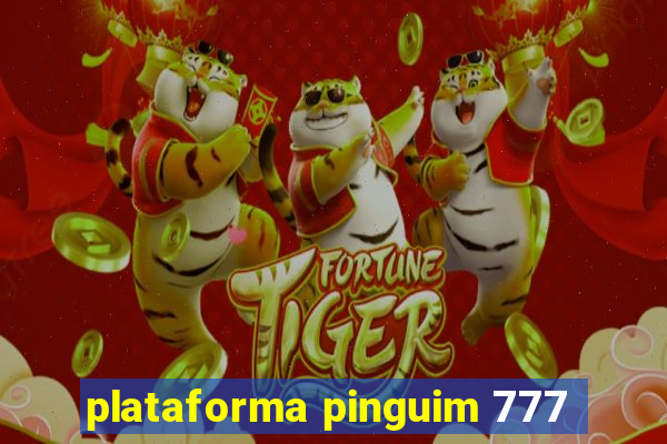 plataforma pinguim 777