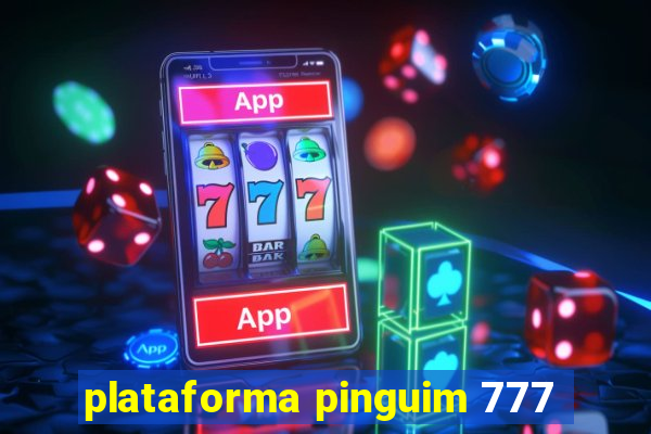 plataforma pinguim 777