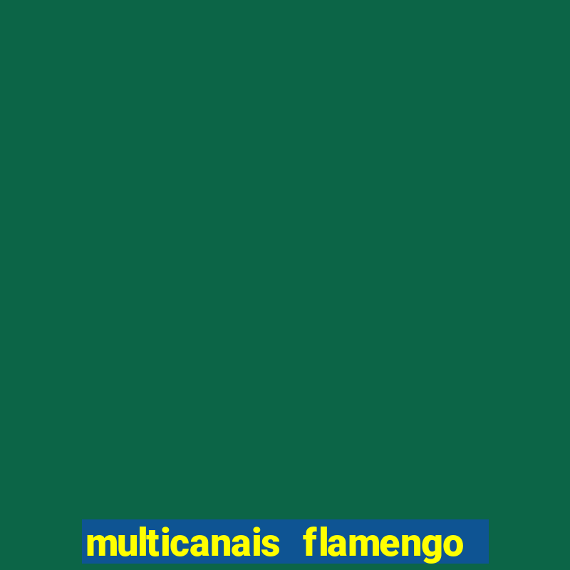 multicanais flamengo x bolivar