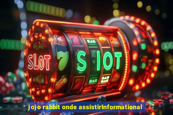 jojo rabbit onde assistirInformational