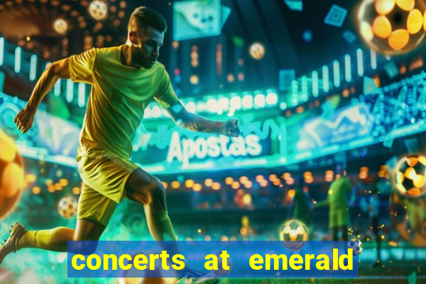 concerts at emerald queen casino