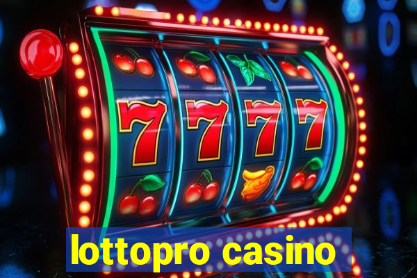 lottopro casino