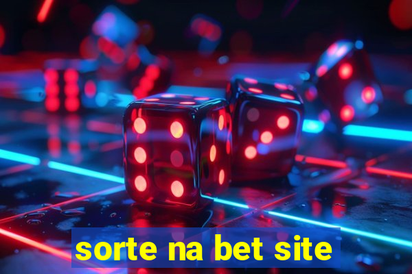 sorte na bet site