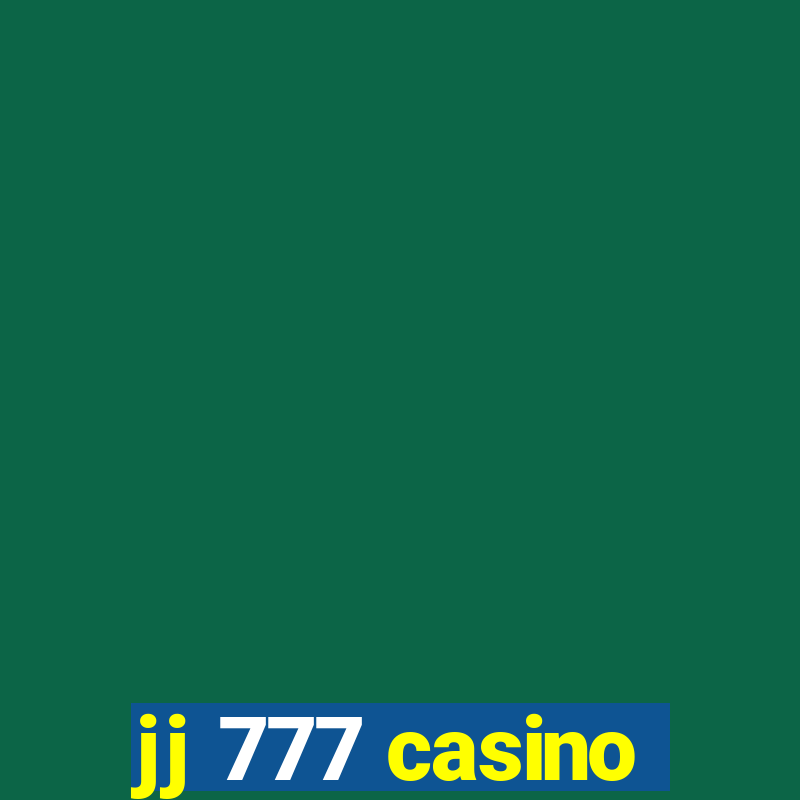 jj 777 casino