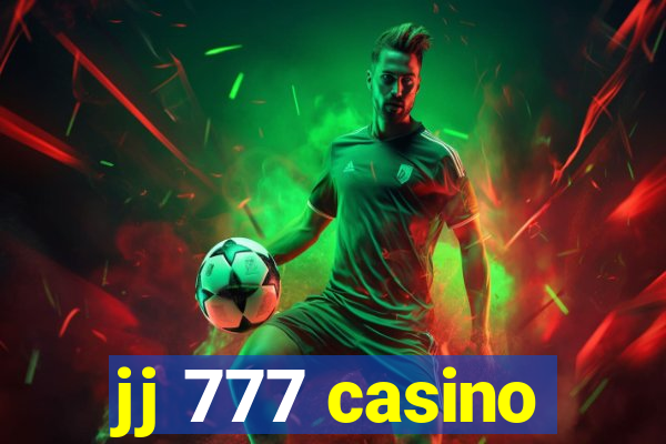 jj 777 casino