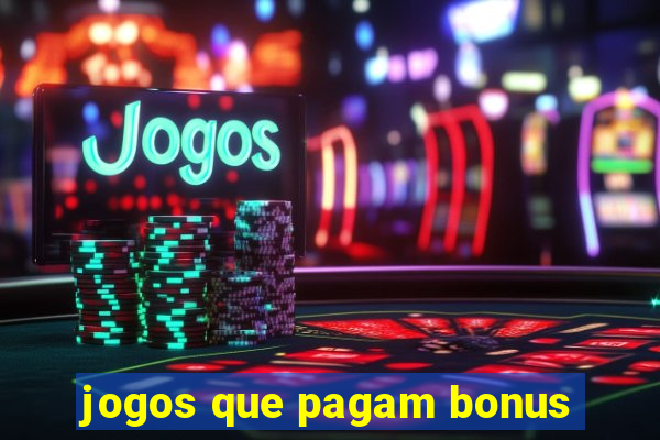 jogos que pagam bonus