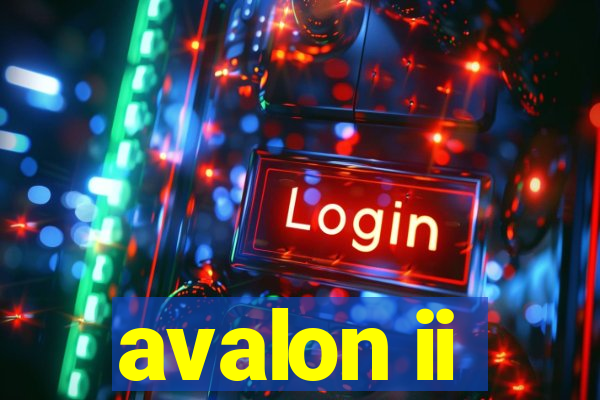 avalon ii