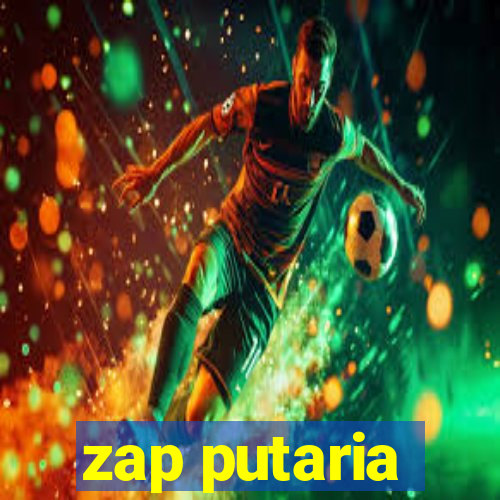 zap putaria