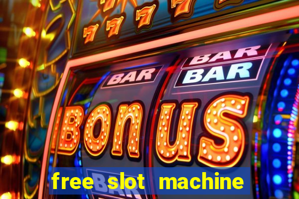 free slot machine games gratis