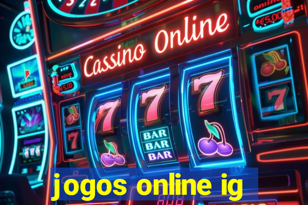 jogos online ig