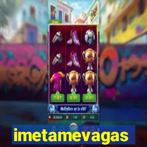 imetamevagas