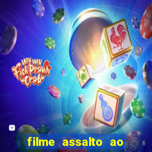 filme assalto ao trem pagador