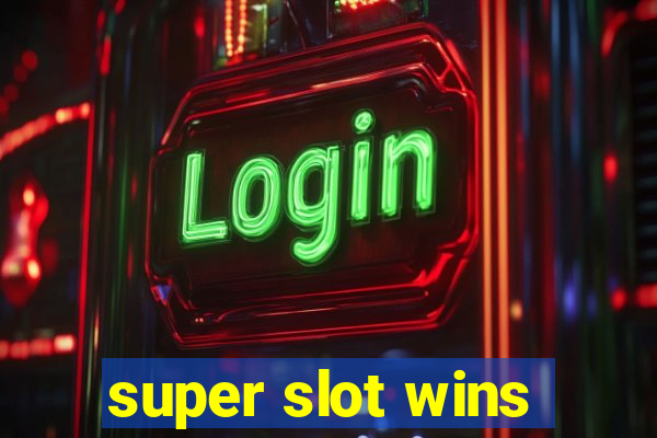 super slot wins