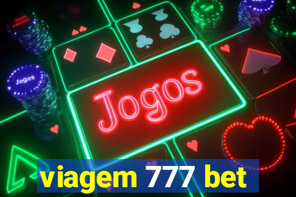 viagem 777 bet