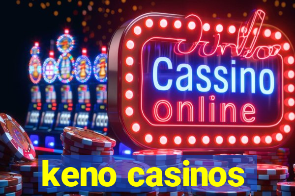 keno casinos