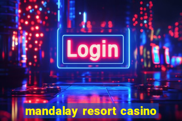 mandalay resort casino