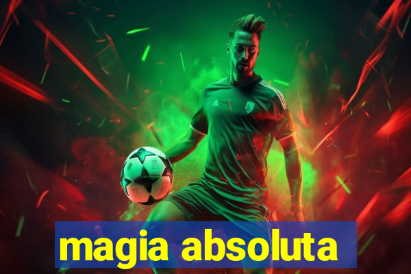 magia absoluta