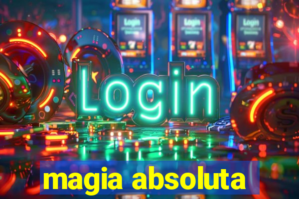 magia absoluta