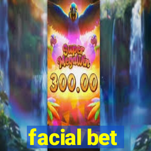 facial bet