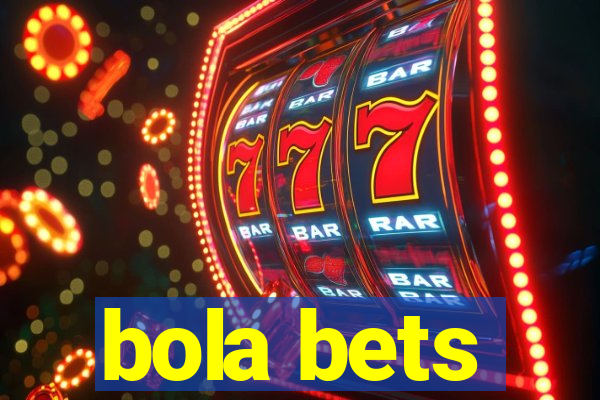 bola bets