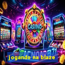 jogando na blaze