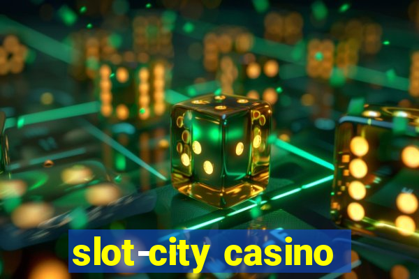 slot-city casino