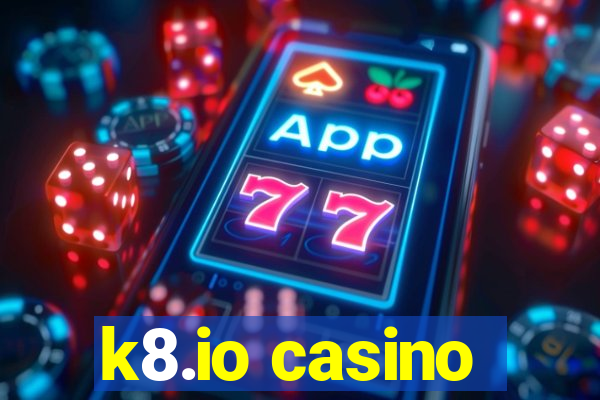 k8.io casino