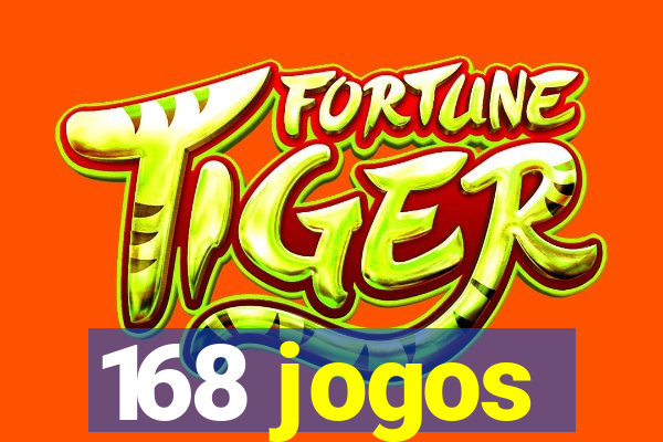 168 jogos