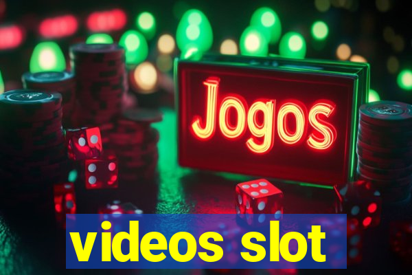 videos slot