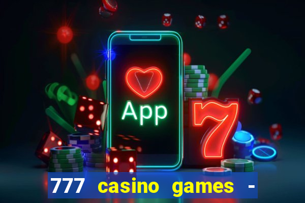 777 casino games - slots games