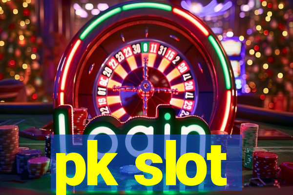 pk slot