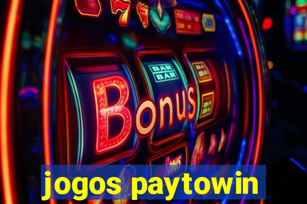 jogos paytowin