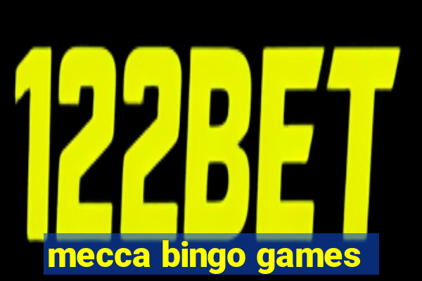 mecca bingo games