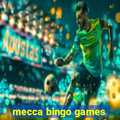 mecca bingo games