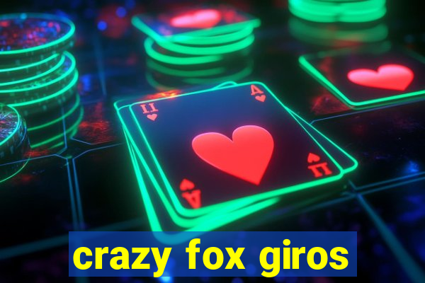 crazy fox giros