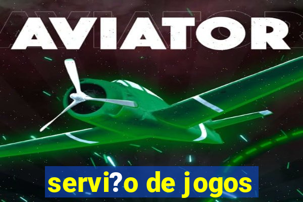 servi?o de jogos