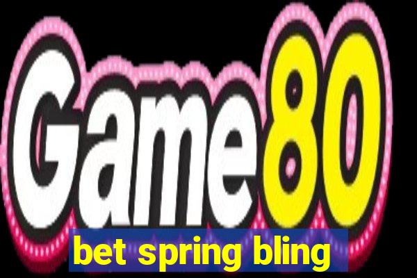 bet spring bling