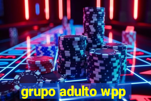 grupo adulto wpp