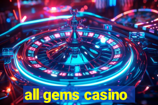 all gems casino