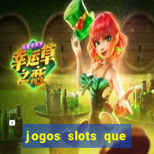 jogos slots que pagam de verdade