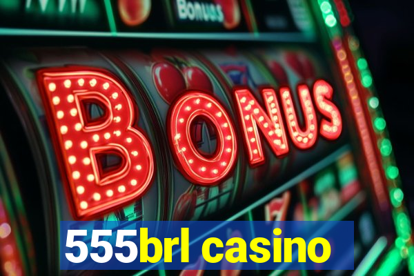 555brl casino