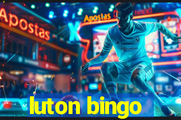 luton bingo